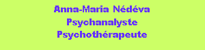 Zone de Texte: Anna-Maria NdvaPsychanalyste Psychothrapeute